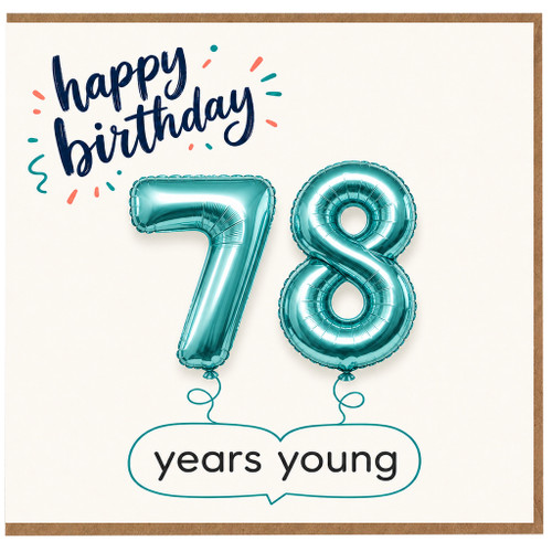 78th Birthday Card, Happy Birthday 78 Years Young Card