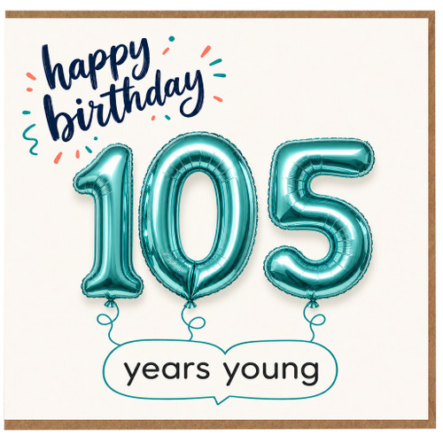 105th Birthday Card, Happy Birthday 105 Years Young Card