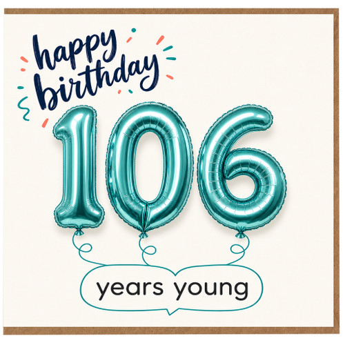 106th Birthday Card, Happy Birthday 106 Years Young Card