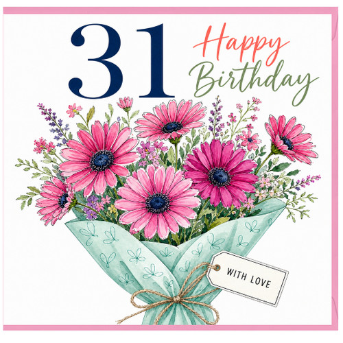 31st Birthday Card, Floral Bouquet Happy Birthday Card With Love