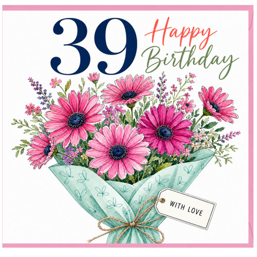 39th Birthday Card, Floral Bouquet Happy Birthday Card With Love