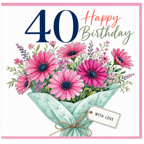 40th Birthday Card, Happy Birthday Floral Bouquet Card