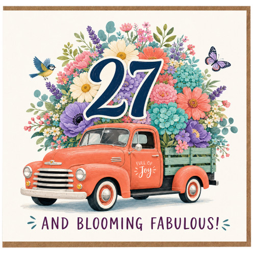 27th Birthday Card, Full of Joy Blooming Fabulous Floral Truck Card