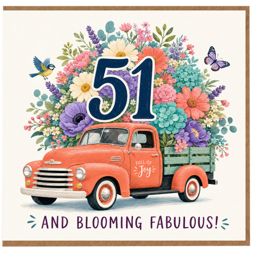 51st Birthday Card, And Blooming Fabulous Floral Truck Card