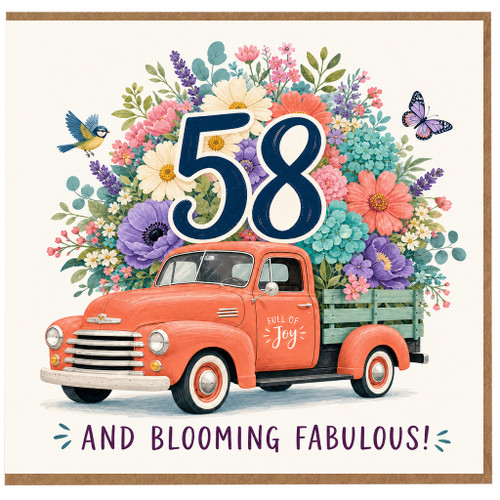 58th Birthday Card, Floral Vintage Truck Full of Joy and Blooming Fabulous Card
