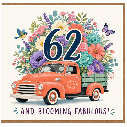 62nd Birthday Card, And Blooming Fabulous Vintage Floral Truck Card