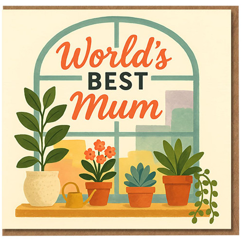 World's Best Mum Mother's Day Card - Illustrated Houseplants Window Design for Mum, Perfect for Mother's Day or Mum's Birthday