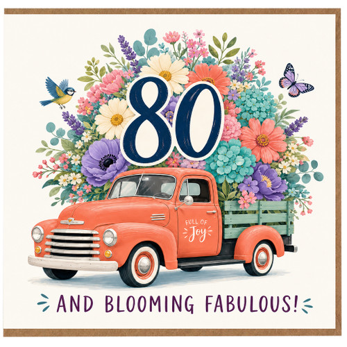 80th Birthday Card, Full of Joy Vintage Truck Floral Card