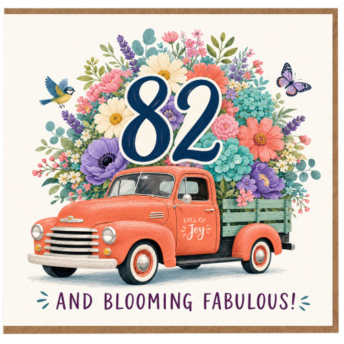 82nd Birthday Card, Floral Vintage Truck Birthday Card, Full of Joy and Blooming Fabulous