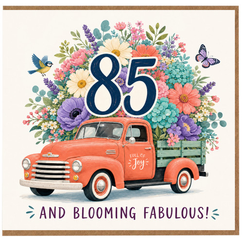 85th Birthday Card, Floral Vintage Truck and Blooming Fabulous Design