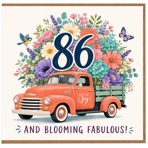 86th Birthday Card, Floral Vintage Truck Full of Joy and Blooming Fabulous Card