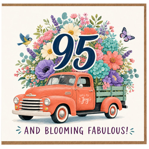 95th Birthday Card, Floral Vintage Truck And Blooming Fabulous