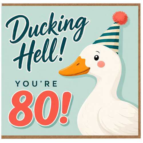 80th Birthday Card, Funny Quacking Hell Duck Birthday Card