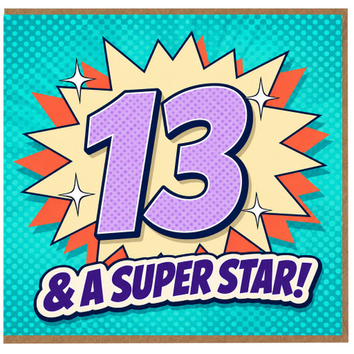 13th Birthday Card, & A Superstar!