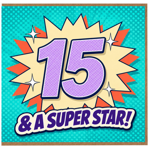 15th Birthday Card, & A Superstar! Comic Style Celebration Card