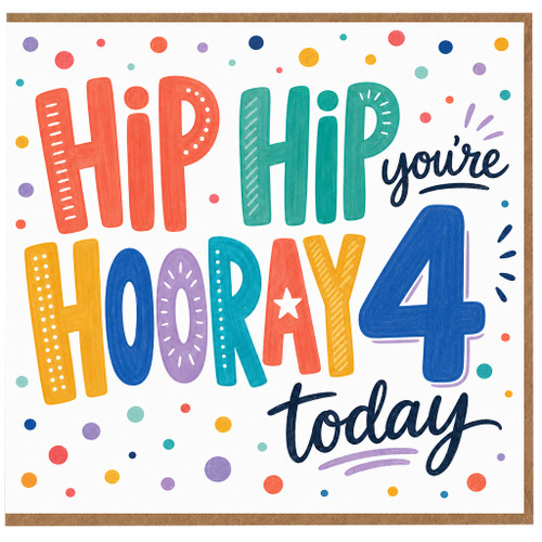 4th Birthday Card, Hip Hip Hooray Today Celebration Card