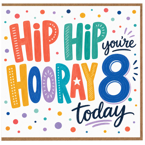 8th Birthday Card, Hip Hip Hooray 8 Today Card