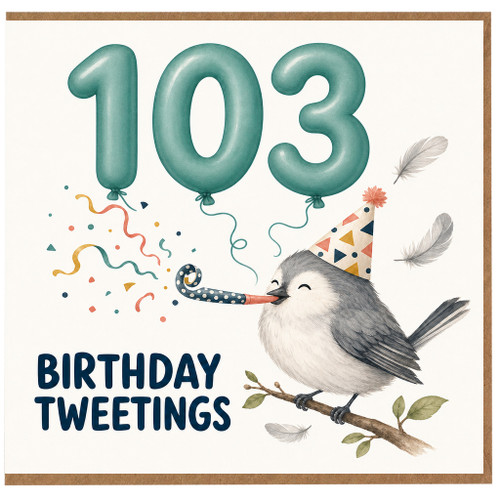 103rd Birthday Card, Birthday Tweetings Bird Party Card