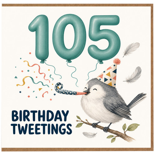 105th Birthday Card, Birthday Tweetings Bird Party Card