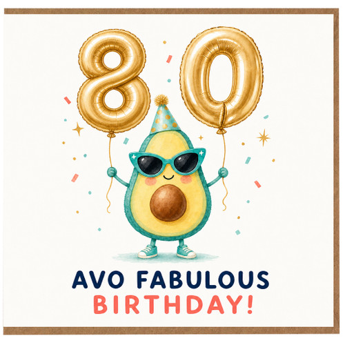 80th Birthday Card, Avo Fabulous Avocado Birthday Card