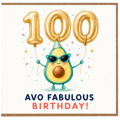 100th Birthday Card, Avo Fabulous Birthday Avocado Card