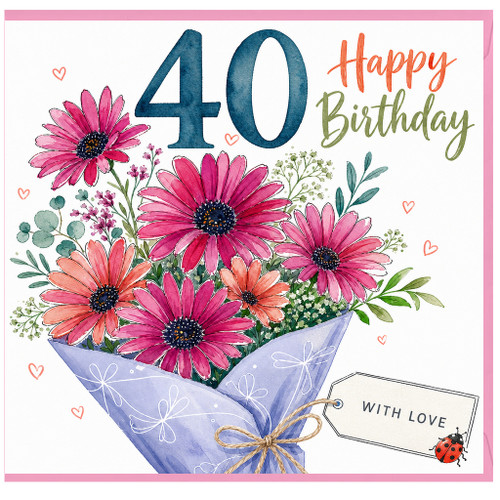 40th Birthday Card, Happy Birthday Floral Bouquet Card With Love