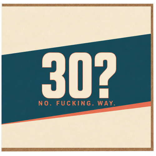 30th Birthday Card, No F***ing Way Funny Milestone Card