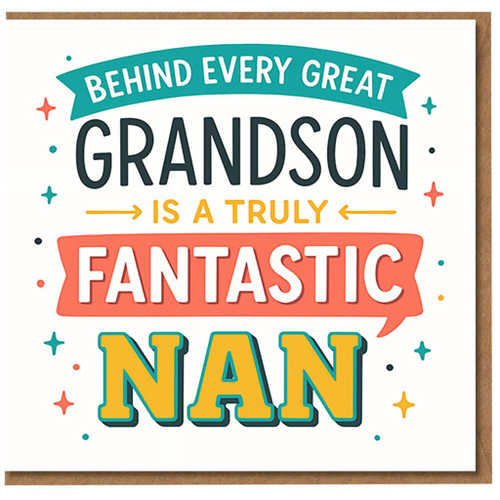 Nan Thank You Card from Grandson - Behind Every Great Grandson Is a Truly Fantastic Nan - Colourful Typography Appreciation Card for