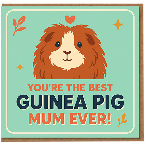 You're the Best Guinea Pig Mum Ever Card - Cute Mother's Day Card for Guinea Pig Lovers, Pet Mum Appreciation, Illustrated with Heart, from Kids or Family