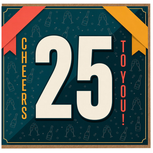 25th Birthday Card, Cheers To You