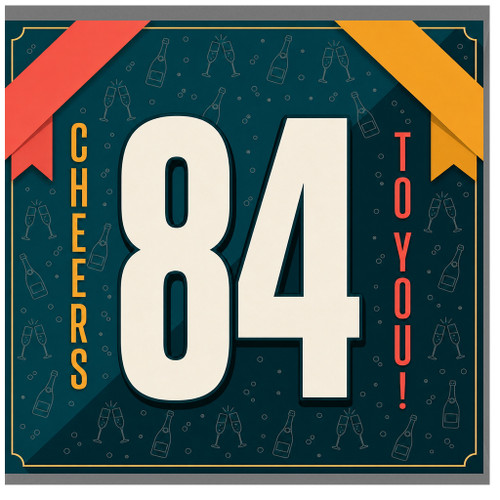 84th Birthday Card, Cheers To You!