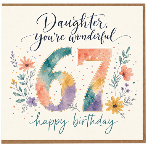 67th Birthday Card, You're Wonderful Floral Happy Birthday Card