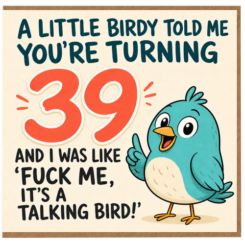 39th Birthday Card, Funny Rude Talking Bird Birthday Card