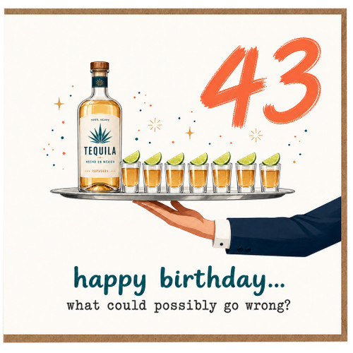 43rd Birthday Card, Humorous Tequila Birthday Card