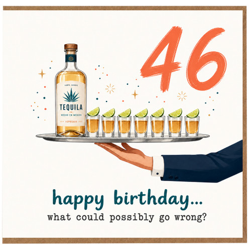 46th Birthday Card, Funny Tequila Birthday Card for Him or Her
