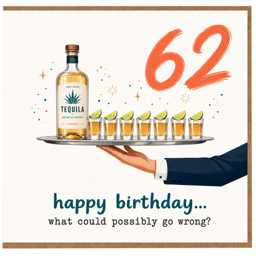 62nd Birthday Card, Tequila Birthday Card, Happy 62nd Birthday Card
