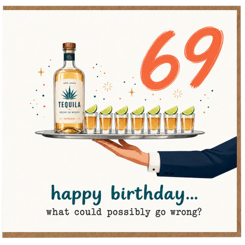 69th Birthday Card, Funny Tequila Birthday Card