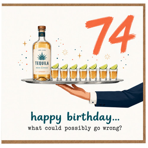 74th Birthday Card, Tequila Birthday Card for Him, Happy Birthday Card