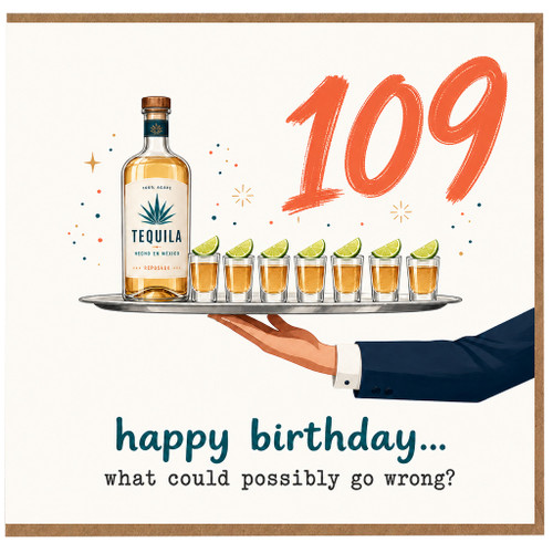 109th Birthday Card, Funny Tequila Birthday Card