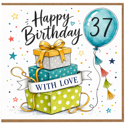37th Birthday Card, Happy Birthday with Love Gift Boxes and Balloon