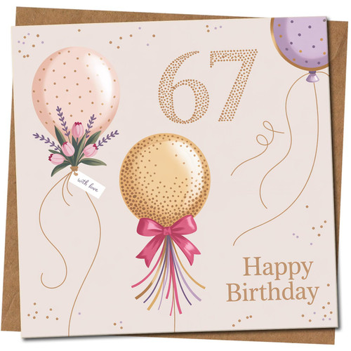 67th Birthday Card - Elegant Balloons Design - Happy Birthday - Square Greeting Card, 145mm x 145mm, Includes Kraft Envelope