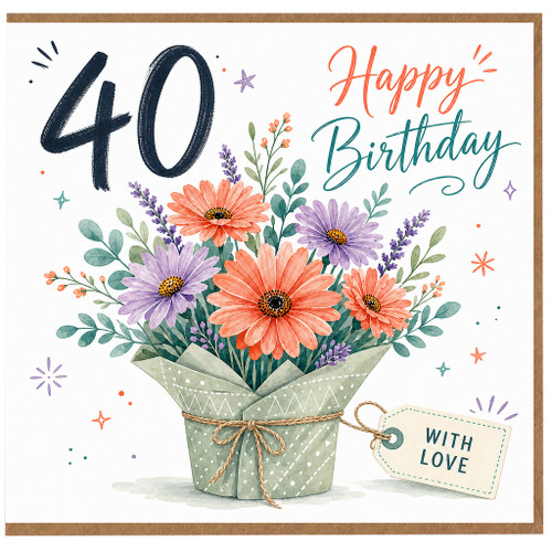 40th Birthday Card, Happy Birthday with Love Floral Bouquet Card