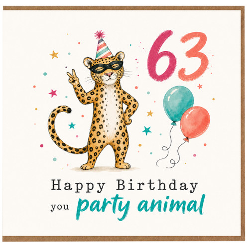 63rd Birthday Card, Happy Birthday You Party Animal Leopard Card