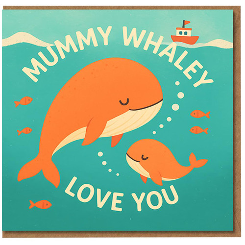 Mummy Whaley Love You Mother's Day Card - Cute Mum and Baby Whale Pun, Sea Scene - Card for Mum from Son or Daughter
