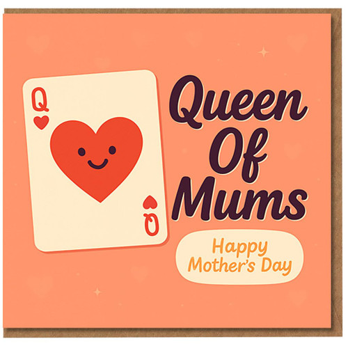 Queen of Mums Mother's Day Card - Cute Queen of Hearts Playing Card Design with 'Happy Mother's Day' Message for Mum