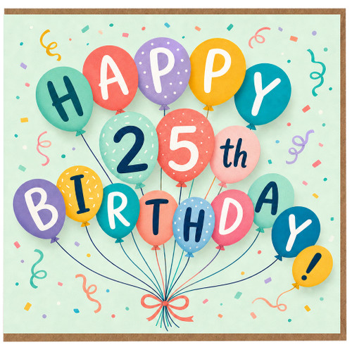 25th Birthday Card, Colourful Balloon Happy 25th Birthday Card