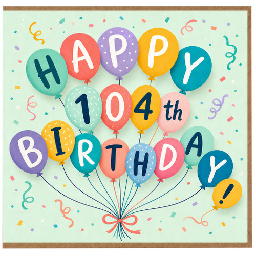 104th Birthday Card, Happy 104th Birthday Balloon Card