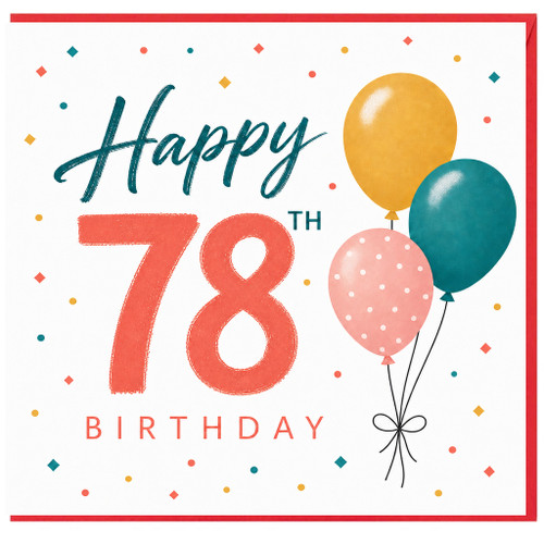 78th Birthday Card, Happy 78th Birthday Balloon Design