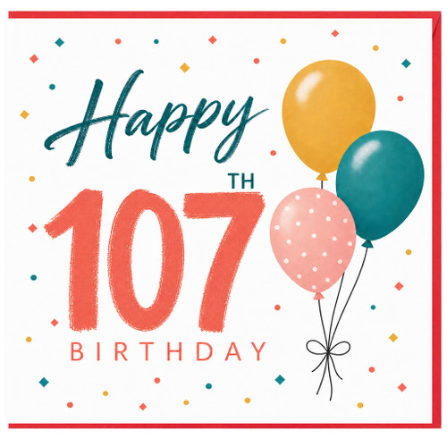107th Birthday Card, Happy 107 Birthday Balloon Design