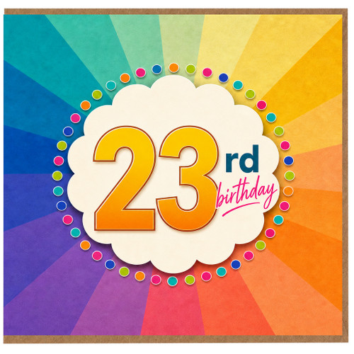 23rd Birthday Card, Colourful Rainbow Sunburst Design
